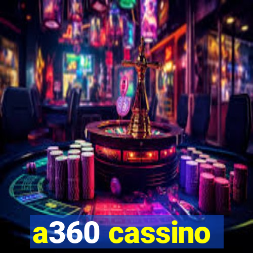 a360 cassino